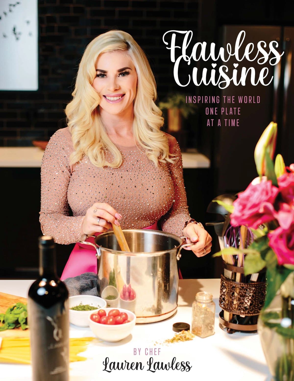 Cover of Flawless Cuisine: Inspiring The World One Plate At A Time by Chef Lauren Lawless